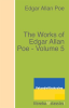 The_Works_of_Edgar_Allan_Poe__Volume_5