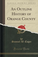 An_outline_history_of_orange_county__classic_reprint_