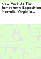 New_York_at_the_Jamestown_exposition__Norfolk__Virginia__April_26_to_December_1__1907