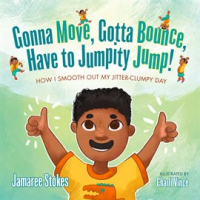 Gonna_Move__Gotta_Bounce__Have_to_Jumpity_Jump_