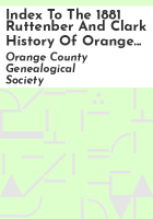 Index_to_the_1881_Ruttenber_and_Clark_history_of_Orange_County__New_York
