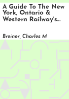 A_guide_to_the_New_York__Ontario___Western_Railway_s_northern_division