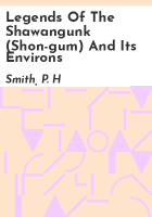 Legends_of_the_Shawangunk__Shon-gum__and_its_environs