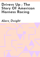 Drivers_up___the_story_of_American_harness_racing