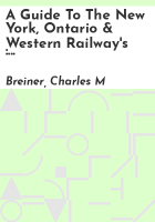 A_guide_to_the_New_York__Ontario___Western_Railway_s___Northern_division
