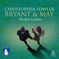 Bryant___May_s_Peculiar_London