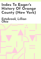 Index_to_Eager_s_history_of_Orange_county__New_York_