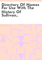 Directory_of_names_for_use_with_the_history_of_Sullivan_County